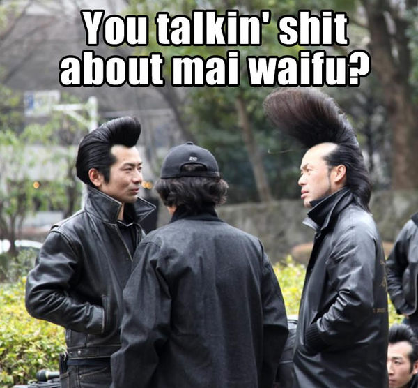 you-talkin-about-mai-waifu.jpg